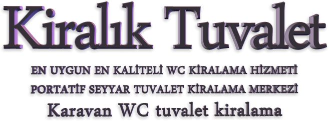 Karavan tuvalet kiralama firmalar�