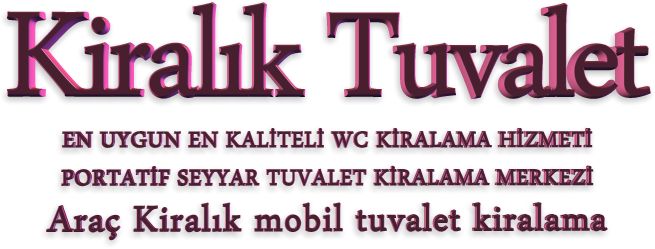 Kiralık mobil tuvalet firmaları