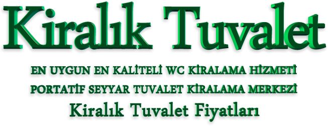 Kiralık tuvalet fiyatları firmaları